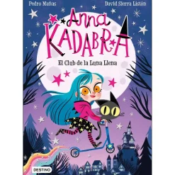 EDITORIAL PLANETA Anna Kadabra: El Club de la Luna Llena - Libro 1* Juguetes Educativos Y Libros