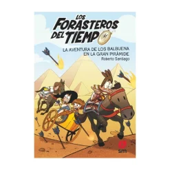 SM Los Forasteros del Tiempo - La aventura de los Balbuena en la Gran Pirámide - Libro 7