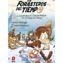 TOYS "R" US Los Forasteros del tiempo 16 - La aventura de los Balbuena en la edad de hielo