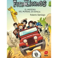 LOS FUTBOLÍSIMOS Los Futbolísimos 22: El Misterio del Mundial en África* Juguetes Educativos Y Libros
